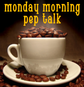 monday-morning-pep-talk-292x300